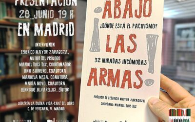 Presentación del libro «Abajo las armas. ¿Dónde está el pacifismo?» el 28 de junio en Madrid