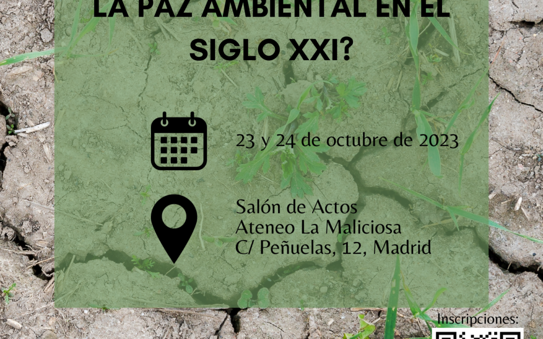 Seminario «¿Qué significa la paz ambiental en el siglo XXI?» el 23 y 24 de octubre en Madrid