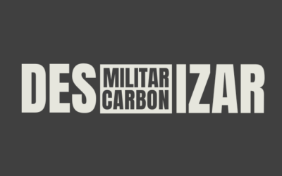 Apoyamos el manifiesto ‘Descarbonizar Es Desmilitarizar. Control y limitación de las emisiones militares’