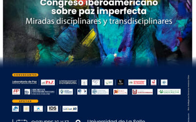 La Fundación Cultura de Paz colabora en la celebración del «Congreso Iberoamericano sobre Paz Imperfecta. Miradas disciplinares y transdisciplinares»